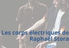 Documentaire « Les corps électriques » de Raphaël Stora