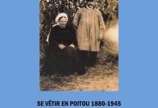 Exposition Dessus Dessous, se vêtir en Poitou 1880 – 1945